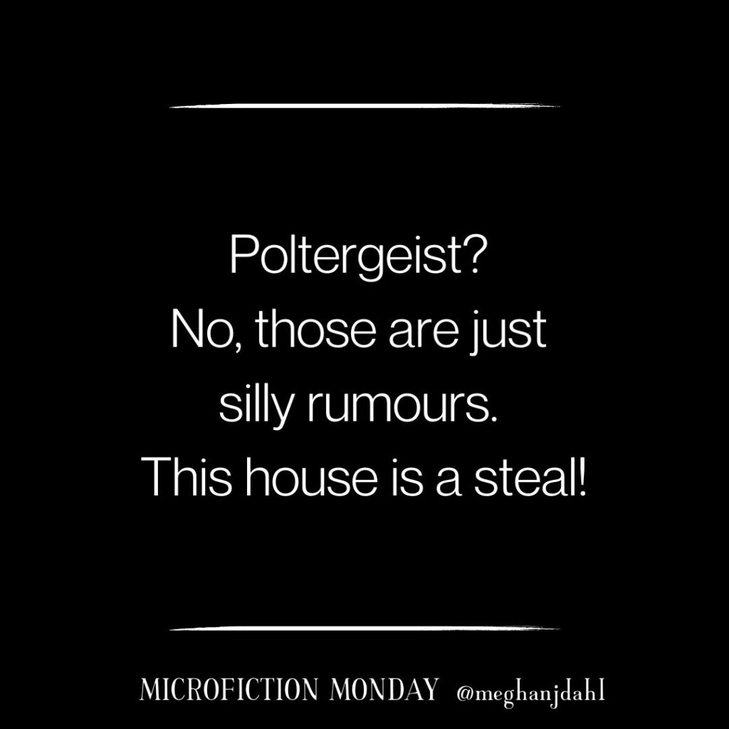 Poltergeist? No, those are just silly rumours. This house is a steal!