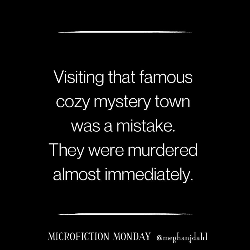 Visiting that famous cozy mystery town was a mistake. They were murdered almost immediately.