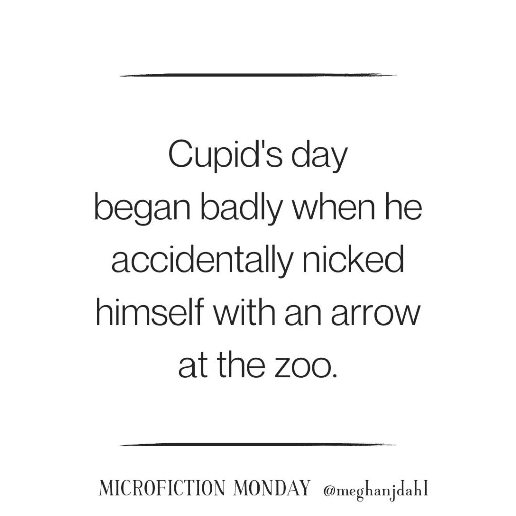 Test that reads: Cupid's day began badly when he accidentally nicked himself with an arrow while at the zoo."